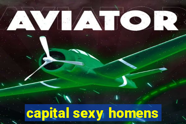 capital sexy homens
